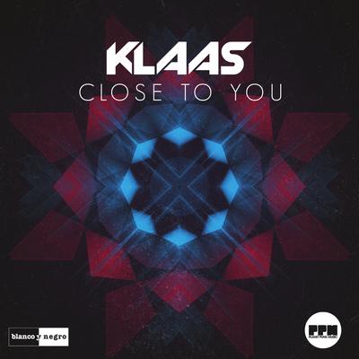Close to You By Klaas's cover