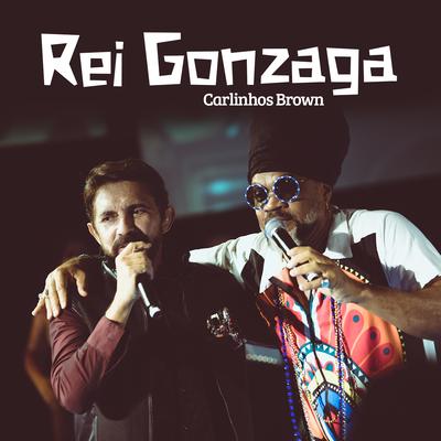 Rei Gonzaga By Adelmario Coelho, Carlinhos Brown's cover