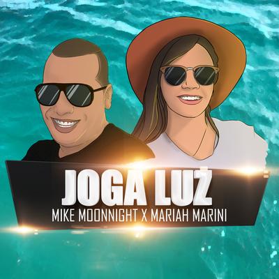 Joga Luz By Mariah Marini, Mike Moonnight's cover