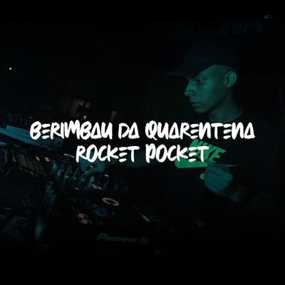 Berimbau da Quarentena / Rocket Pocket By DJ Felipe Único, MC Flavinho's cover