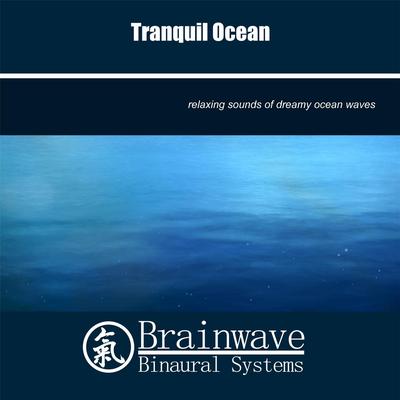 Tranquil Ocean By Brainwave Binaural Systems's cover