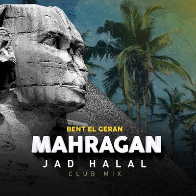 Mahragan Bent El Geran (Club Mix)'s cover