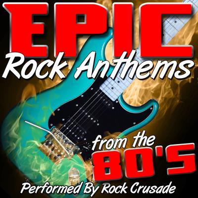 Epic Rock Anthems from the 80's's cover