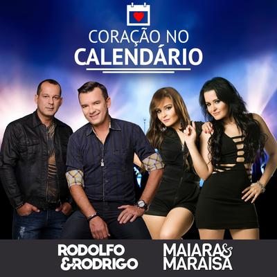 Coração no Calendário By Rodolfo & Rodrigo, Maiara & Maraisa's cover