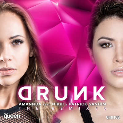 Drunk (Sagi Kariv Remix) By Amannda, Nikki, Patrick Sandim's cover