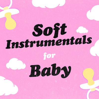 Soft Instrumentals for Baby's cover