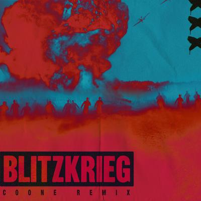 Blitzkrieg (Coone Remix) By Carnage, NAZAAR, Coone's cover