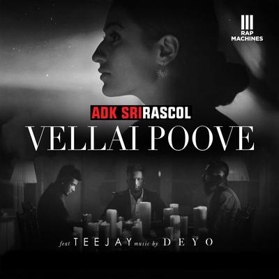 Vellai Poove By ADK Srirascol, Teejay's cover