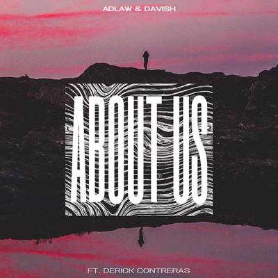 About Us (feat. Derick Contreras) By Davish, Adlaw, Derick Contreras's cover