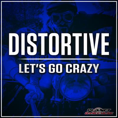 Let's Go Crazy (Radio Edit) By Distortive's cover