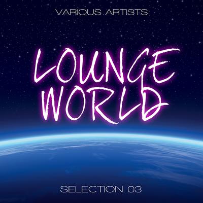 Lounge World, Selection 3's cover