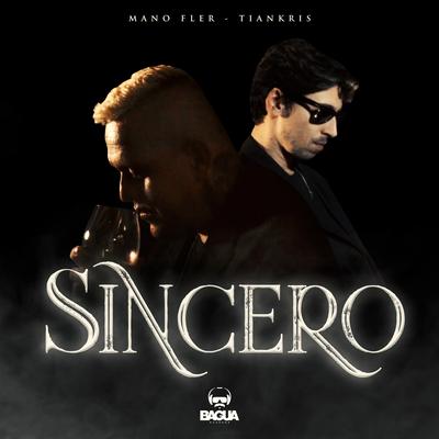 Sincero By Mano Fler, Tiankris, Bagua Records's cover