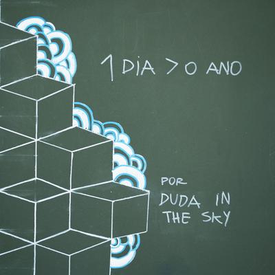Um Dia Maior Que o Ano By Duda in the Sky's cover