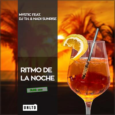 Ritmo de la Noche (Floe Remix) By Nadi Sunrise, Mystic, DJ TH's cover
