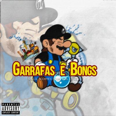 Garrafas e Bongs By UCLÃ, Scoppey, Sobs, sosprjoSurface, Duzz's cover