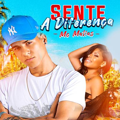 Sente a Diferença By MC Matias's cover