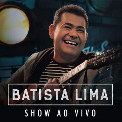 Amor em Vão (Ao Vivo) By Batista Lima's cover