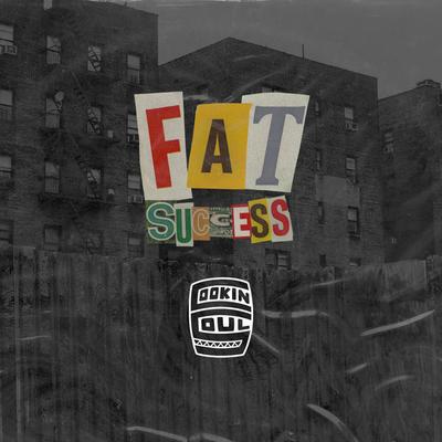 Fat Success By Cookin Soul's cover