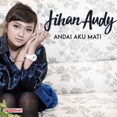 Andai Aku Mati's cover