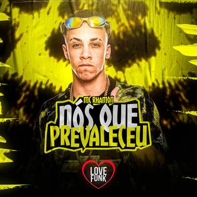 Nós Que Prevaleceu By MC Rhamon's cover