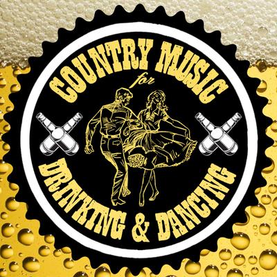 Country Music for Drinking & Dancing's cover