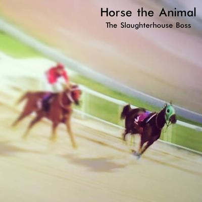 Horse the Animal's cover