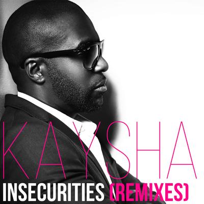 Insecurities (G-S Pro Remix) By Kaysha, G-S Pro's cover
