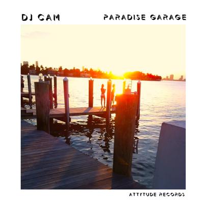 Paradise Garage By DJ Cam's cover