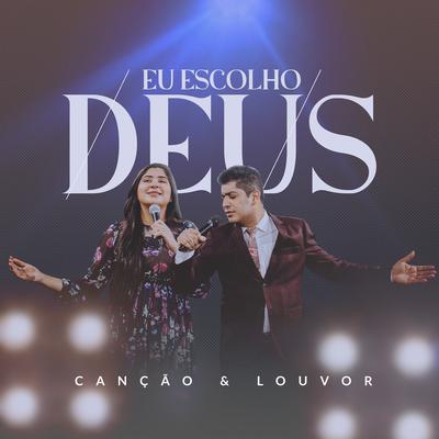 Eu Escolho Deus By Canção & Louvor's cover