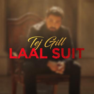 Laal Suit By Tej Gill's cover