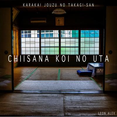 Chiisana Koi No Uta (From "Karakai Jouzu No Takagi-San") (Instrumental)'s cover