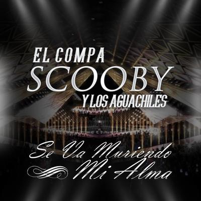 El Compa Scooby Y Los Aguachiles's cover