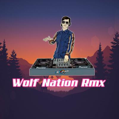 Wolf Nation Rmx's cover