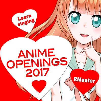 Anime Openings 2017 (Learn Singing)'s cover