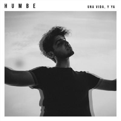 Una Vida, Y Ya By Humbe's cover