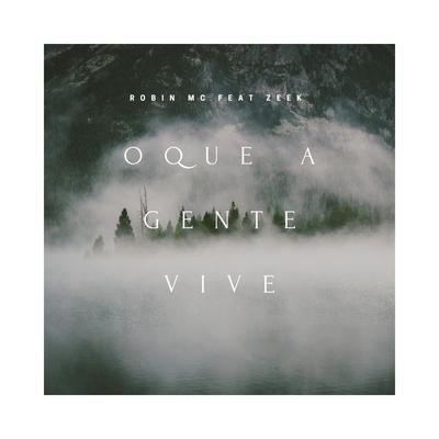 O Que a Gente Vive's cover