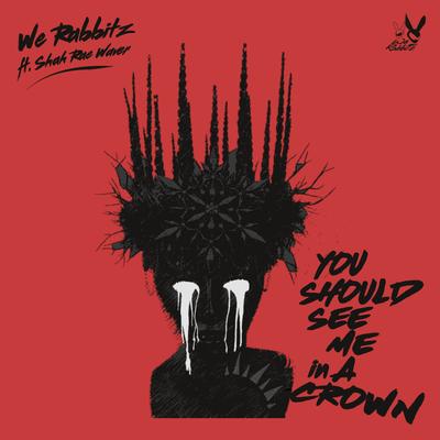 You Should See Me in a Crown By We Rabbitz's cover