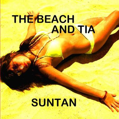 Suntan (Alibi Edit) By The Beach, TIA's cover