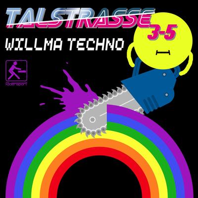 Willma Techno (Original Mix) By Talstrasse 3-5's cover