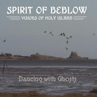 Spirit of Beblow: Impressions of Holy Island's cover