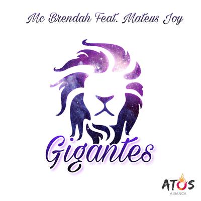 Gigantes By MC Brendah, Mateus Joy's cover
