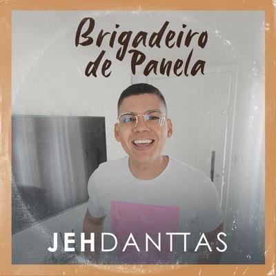 Brigadeiro de Panela By Jeh Danttas's cover