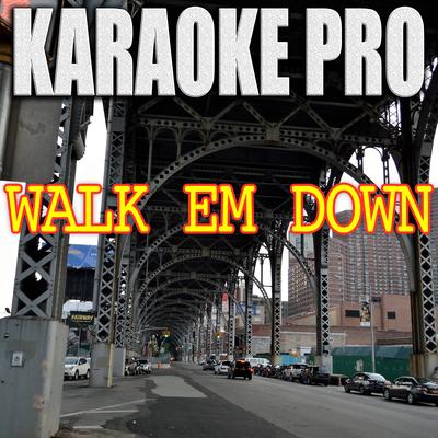 Walk Em Down (Originally Performed by NLE Choppa & Roddy Ricch) (Karaoke Version) By Karaoke Pro's cover