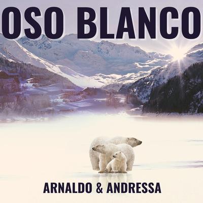 Oso Blanco By Arnaldo & Andressa's cover