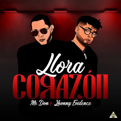 Llora Corazón By Jhonny Evidence, Mr. Don's cover