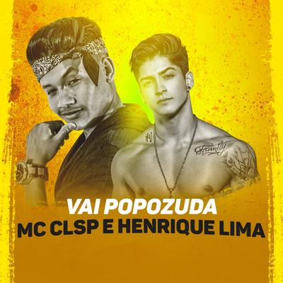 Vai Popozuda By Henrique Lima, MC CLSP's cover