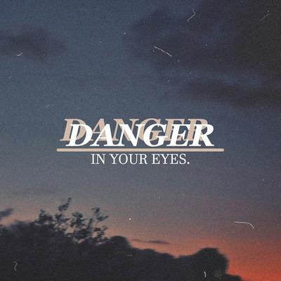 Danger in Your Eyes's cover