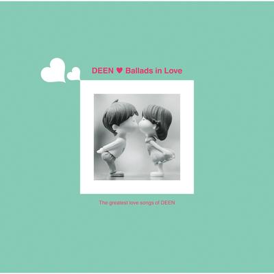 Ballads in Love - The Greatest Love Songs of DEEN's cover