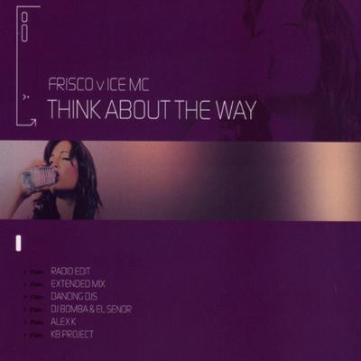 Think About the Way (DJ Bomba & El Senor Remix) By FRISCO, Ice Mc's cover