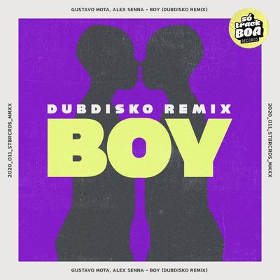 Boy (Dubdisko Remix) By Alex Senna, Dubdisko, Gustavo Mota's cover